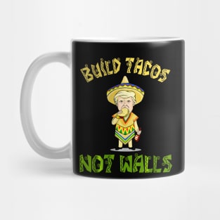 Cinco De Mayo Build Tacos Not Walls Donald Trump Mug